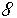 8